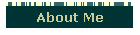 About Me